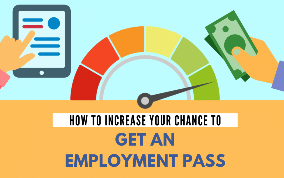 How to Increase your Chance to Get an Employment Pass