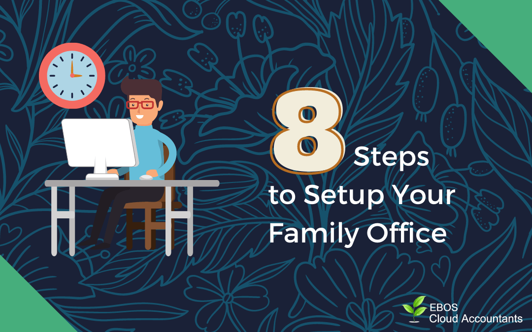 8 Steps to Setup Your Family Office