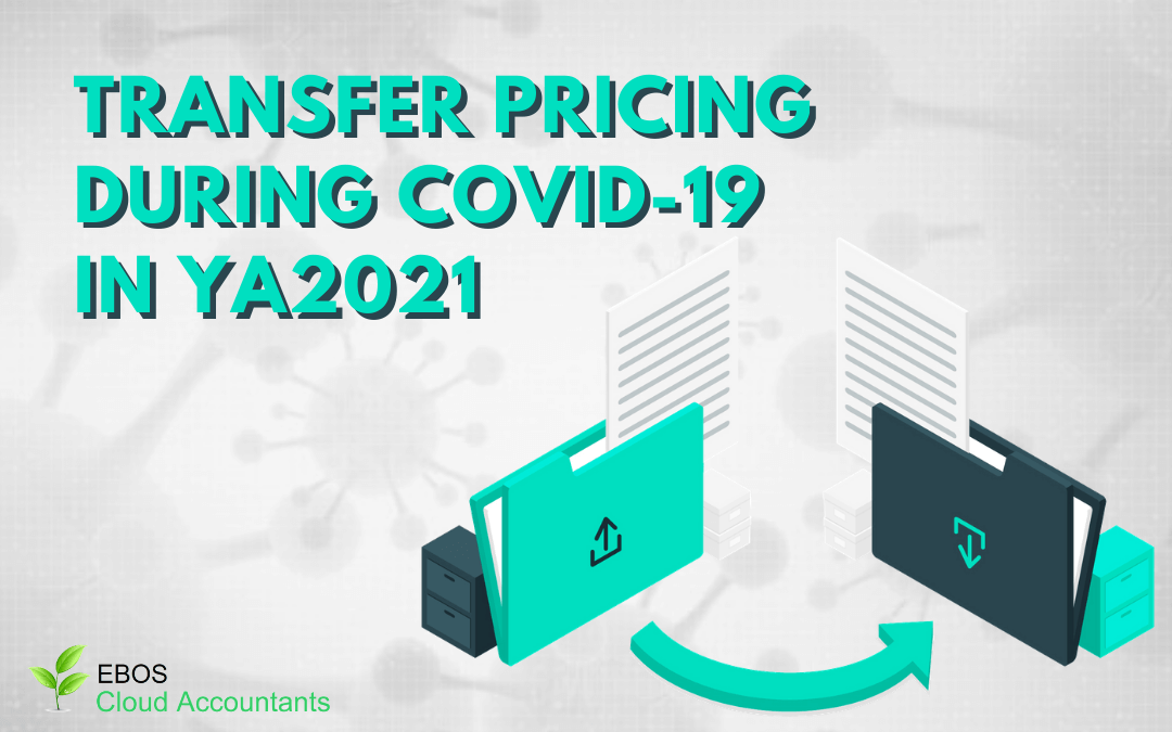 Transfer Pricing during COVID-19 in YA2021
