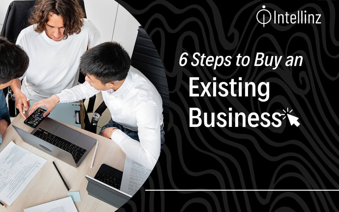 6 Steps to Buy an Existing Business