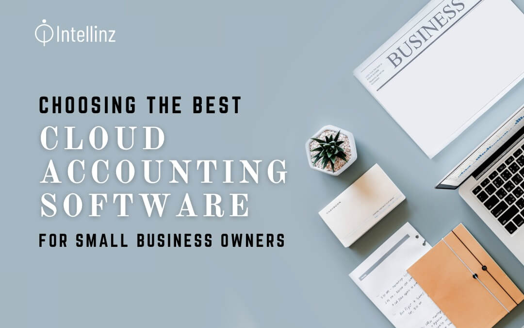 Choosing the Best Cloud Accounting Software for Small Business Owners