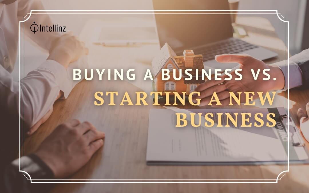 Buying a Business vs. Starting a New Business
