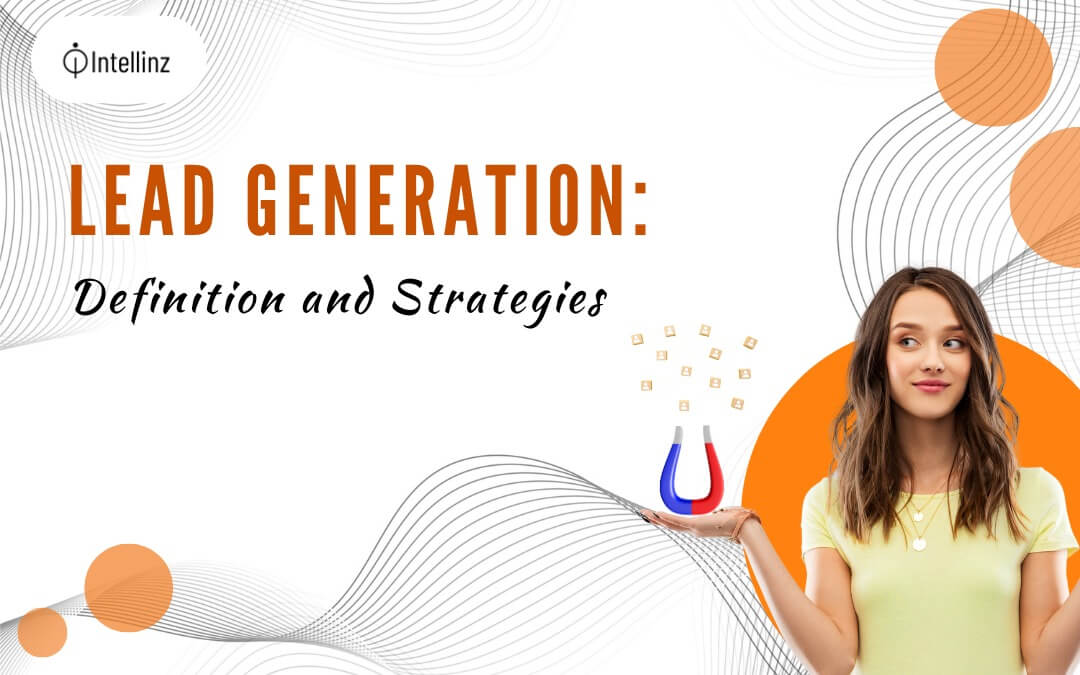 Lead Generation: Definition and Strategies
