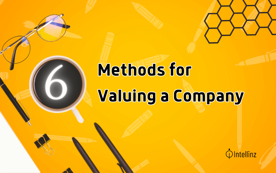 6 Methods for Valuing a Company