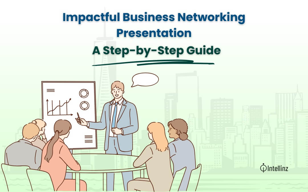 Impactful Business Networking Presentation: A Step-by-Step Guide