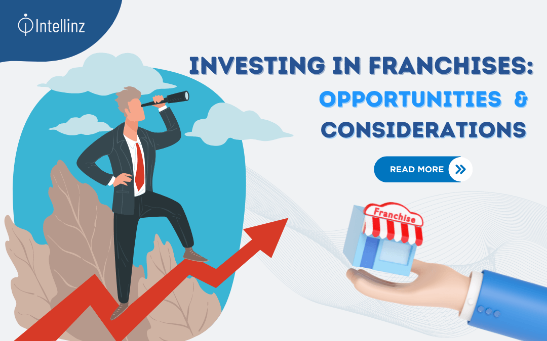 Investing in Franchises: Opportunities and Considerations